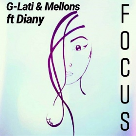 G-LATI & MELLONS FEAT. DIANY - FOCUS